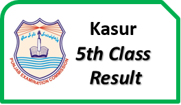 Kasur 5th Class Result 2023 Download pec.edu.pk By Name, Roll No