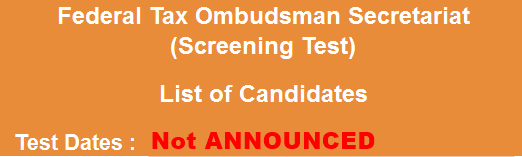 Federal Tax Ombudsman Secretariat Jobs Test Result 2023 Roll No slip Date