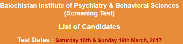 Balochistan Institute of Psychiatry Behavioral Sciences NTS Test Result 2024 18th 19th March