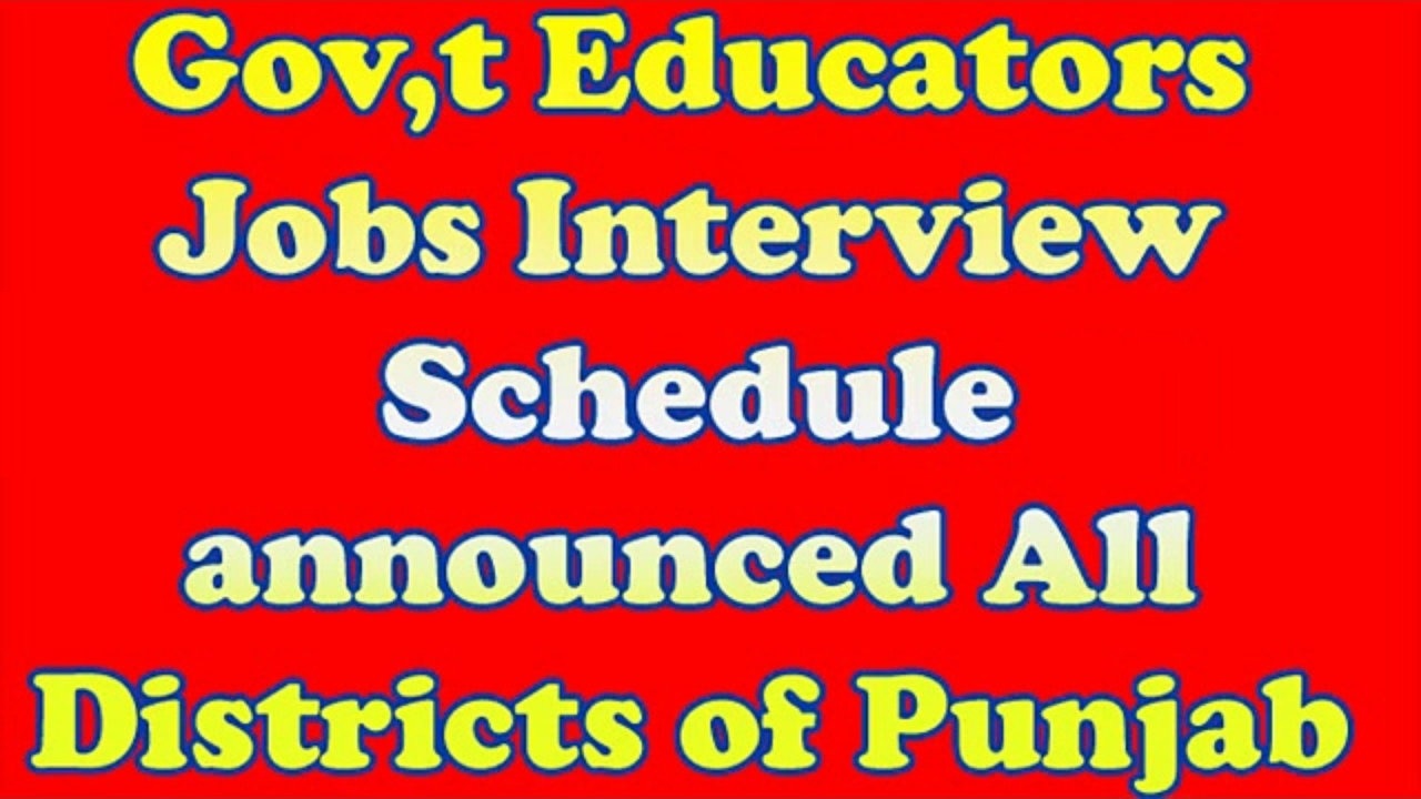 Punjab Educators Jobs Interview Schedule 2024 Date, List
