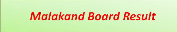 www.bisemalakand.edu.pk Matric Result 2023 10th Class Annual Online Gazette