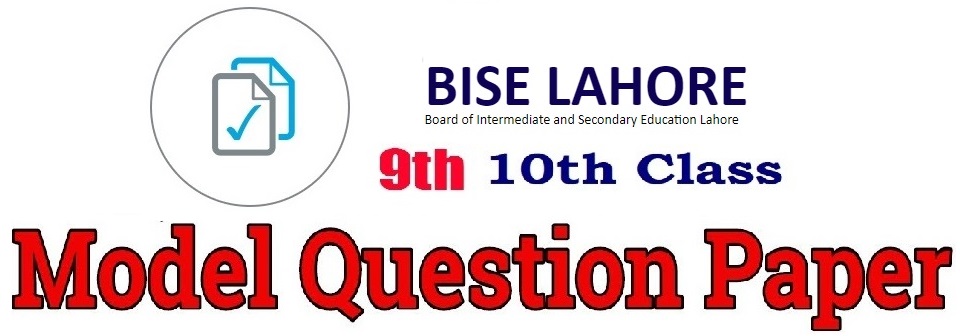 Lahore Board 9th, 10th Class Model Papers 2023 biselahore.com Download
