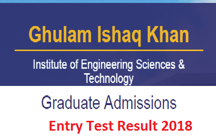 GIKI Graduate Admission Entry Test Result 2024 MS, PhD Online Check
