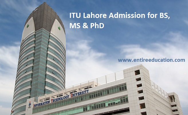 ITU Lahore Entry Test Sample Paper BS MS PhD Syllabus Pattern Online
