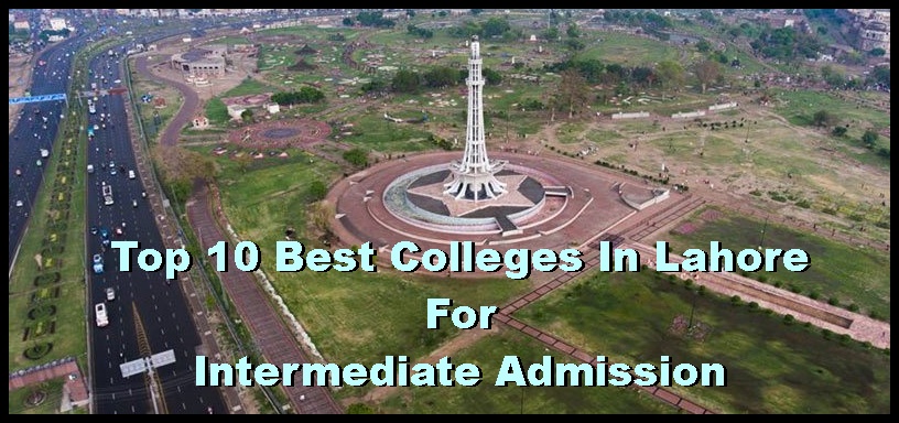 Top 10 Best Colleges In Lahore 2023 For FSC, ICS, FA, ICOM Intermediate Admission