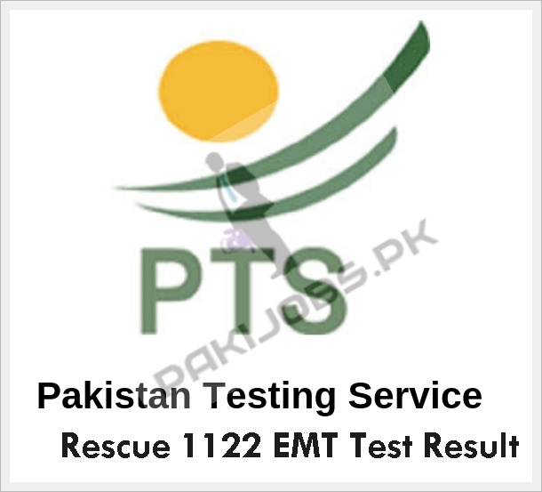 Rescue 1122 EMT Jobs PTS Test Result 2023 www.pts.org.pk