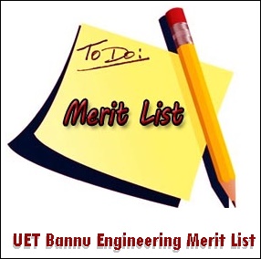 UET Bannu Engineering Merit List 2023 1st, 2nd, 3rd