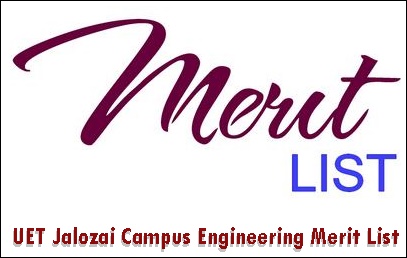 UET Jalozai Campus Engineering Merit List 2023 1st, 2nd, 3rd