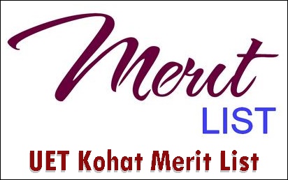 UET Kohat Merit List 2023 Engineering 1st, 2nd, 3rd