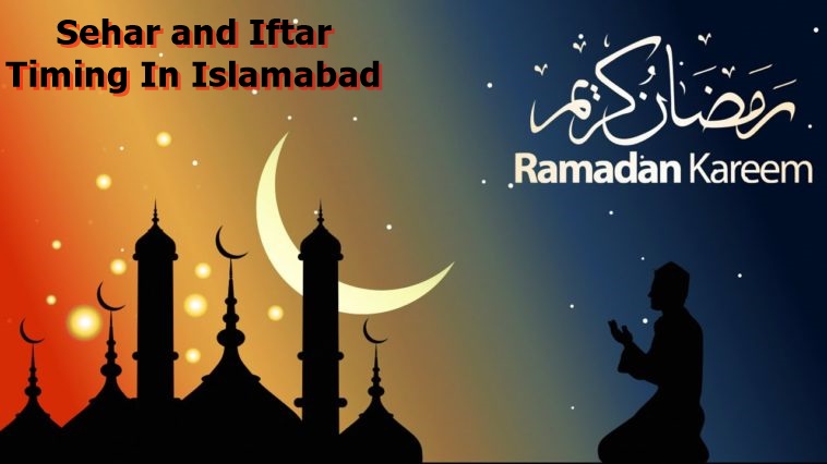 Ramadan Calendar 2023 Islamabad Ramzan Sehri Iftar Timings