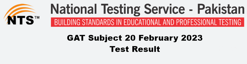 NTS GAT Subject Test Result 20 February 2023 By Name, Roll No