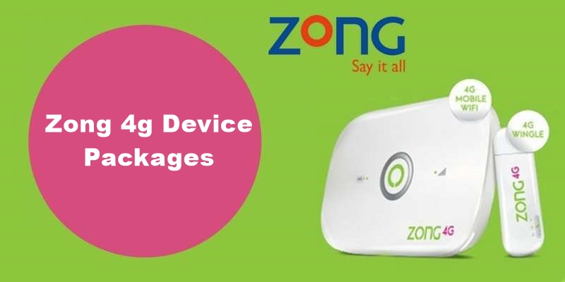 Zong 4g Device Packages List 2023 Monthly, Yearly